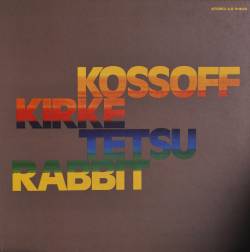 Kossoff Kirke Tetsu Rabbit : Kossoff Kirke Tetsu Rabbit